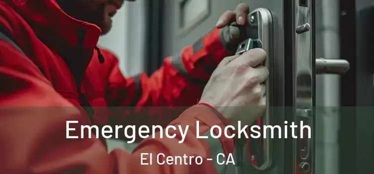 Emergency Locksmith El Centro - CA