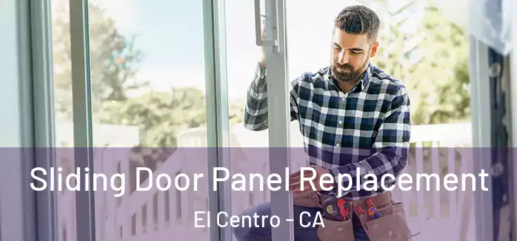  Sliding Door Panel Replacement El Centro - CA
